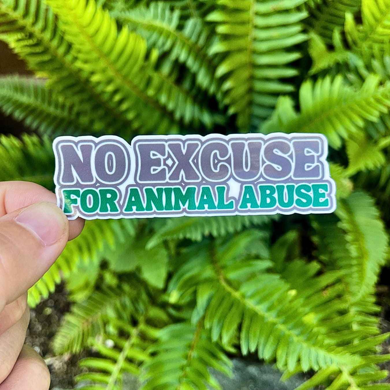 no excuse for animal abuse sticker