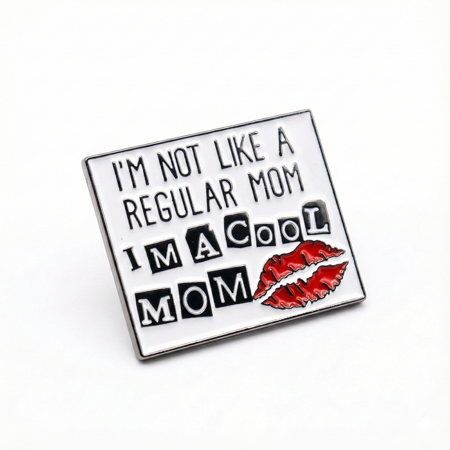 I'm Not Like a Regular Mom I'm a Cool Mom Cool Mom Collectible Pin