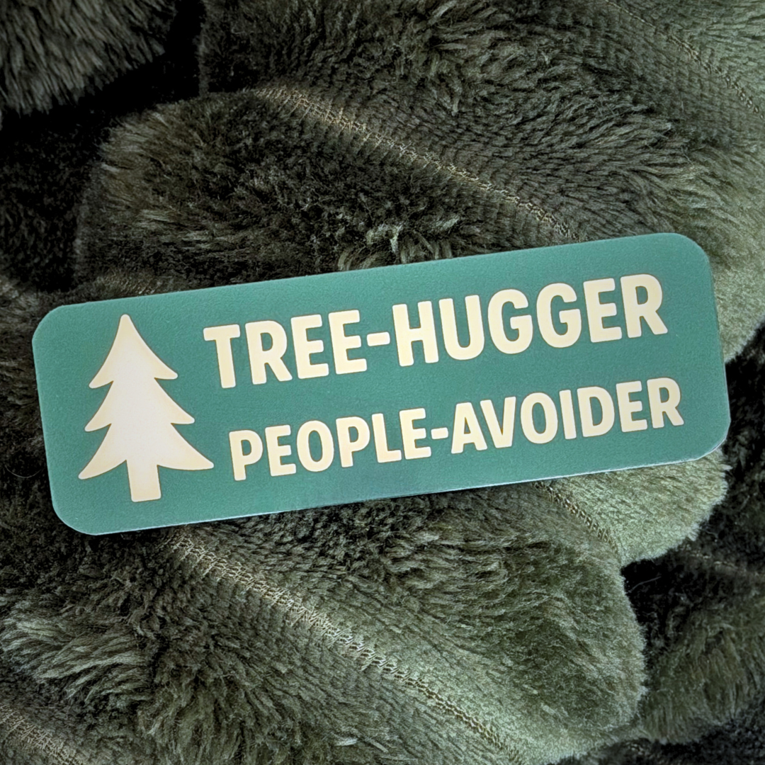 Tree Hugger Sticker - Perfect for People Avoiders