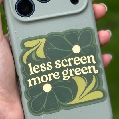 Less Screen More Green Sticker for Eco-Friendly Living