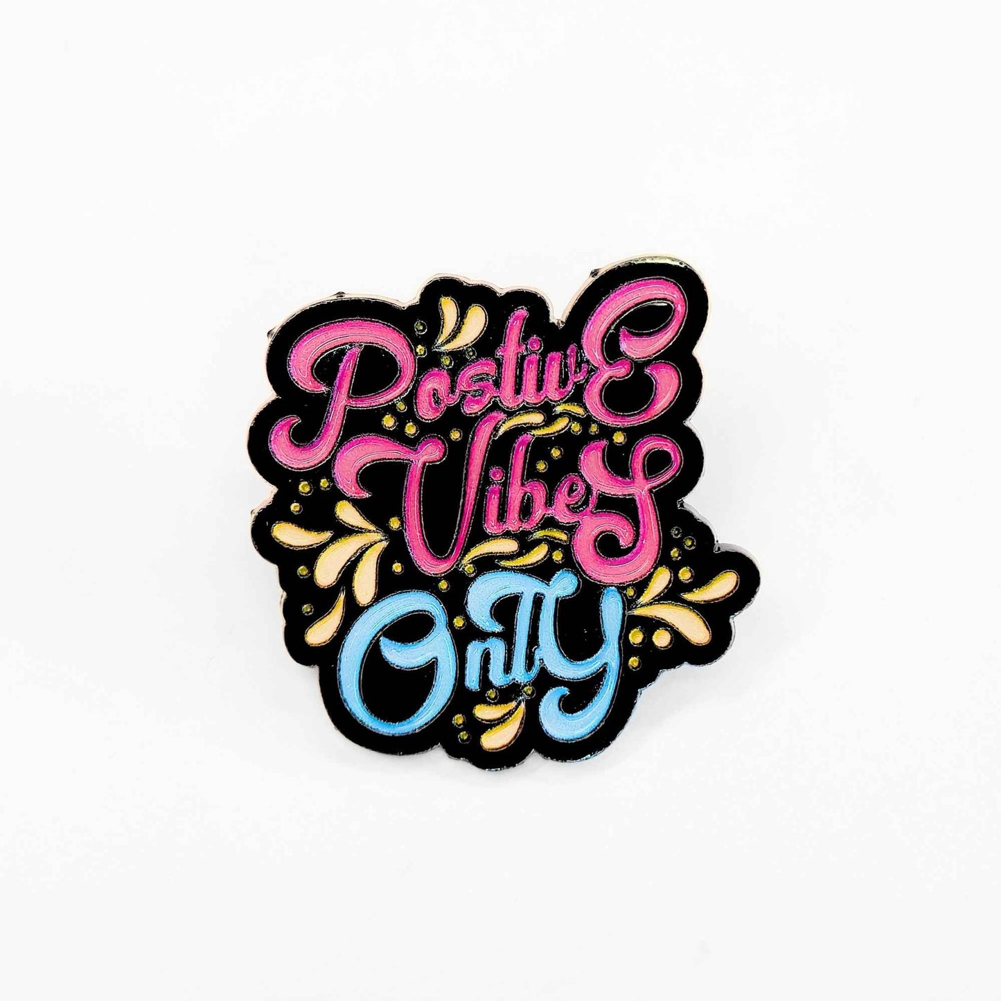 Positive Vibes Only | Collectible Pin