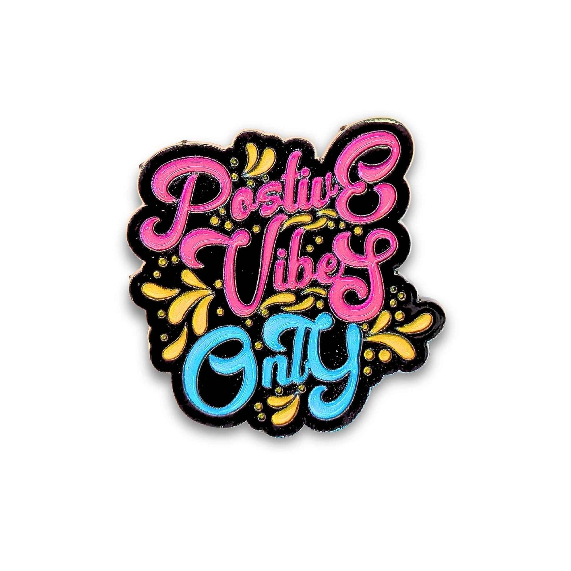 Positive Vibes Only | Collectible Pin