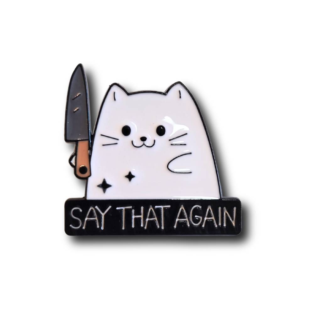 Say That Again Stabby Cat Collectible Pin - Unique Cat Lover Enamel Pin