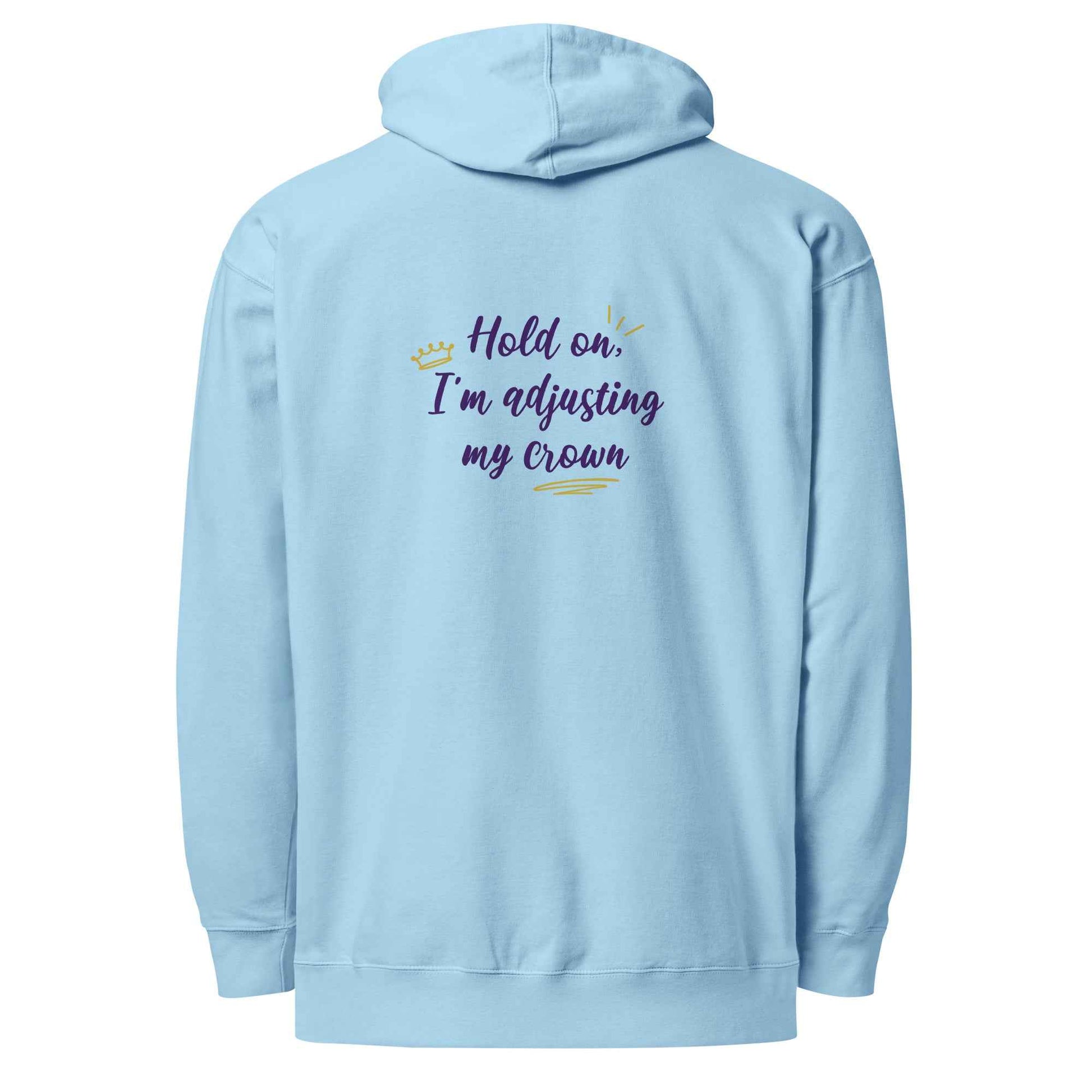 Limited Edition Crown Hoodie - Hold On, I’m Adjusting My Crown