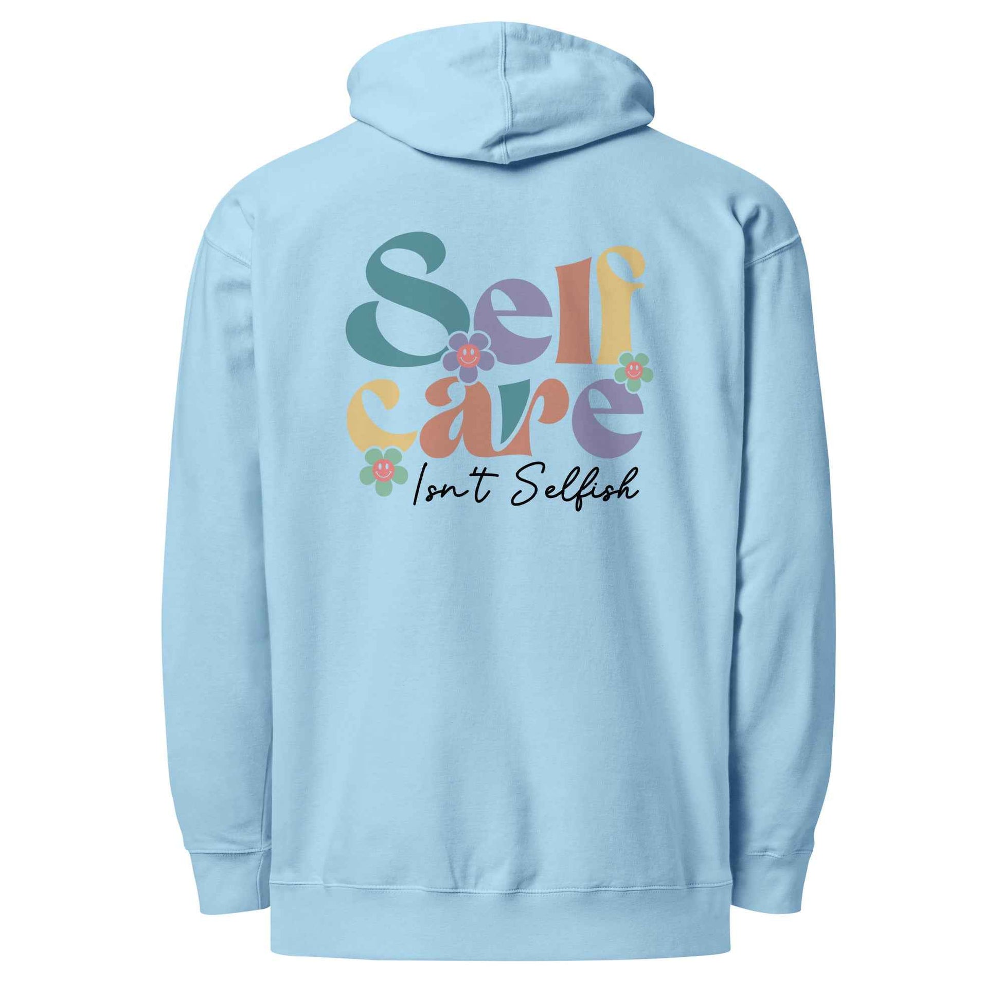 Self Care Isn’t Selfish | Self Care Hoodie for Comfort and Motivation