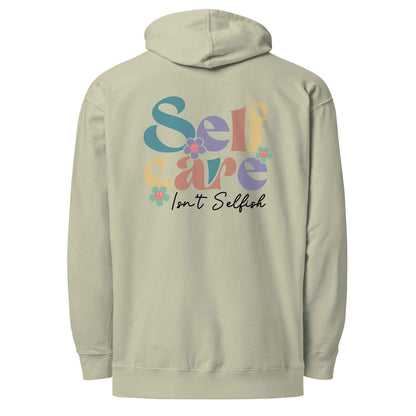 Self Care Isn’t Selfish | Self Care Hoodie for Comfort and Motivation