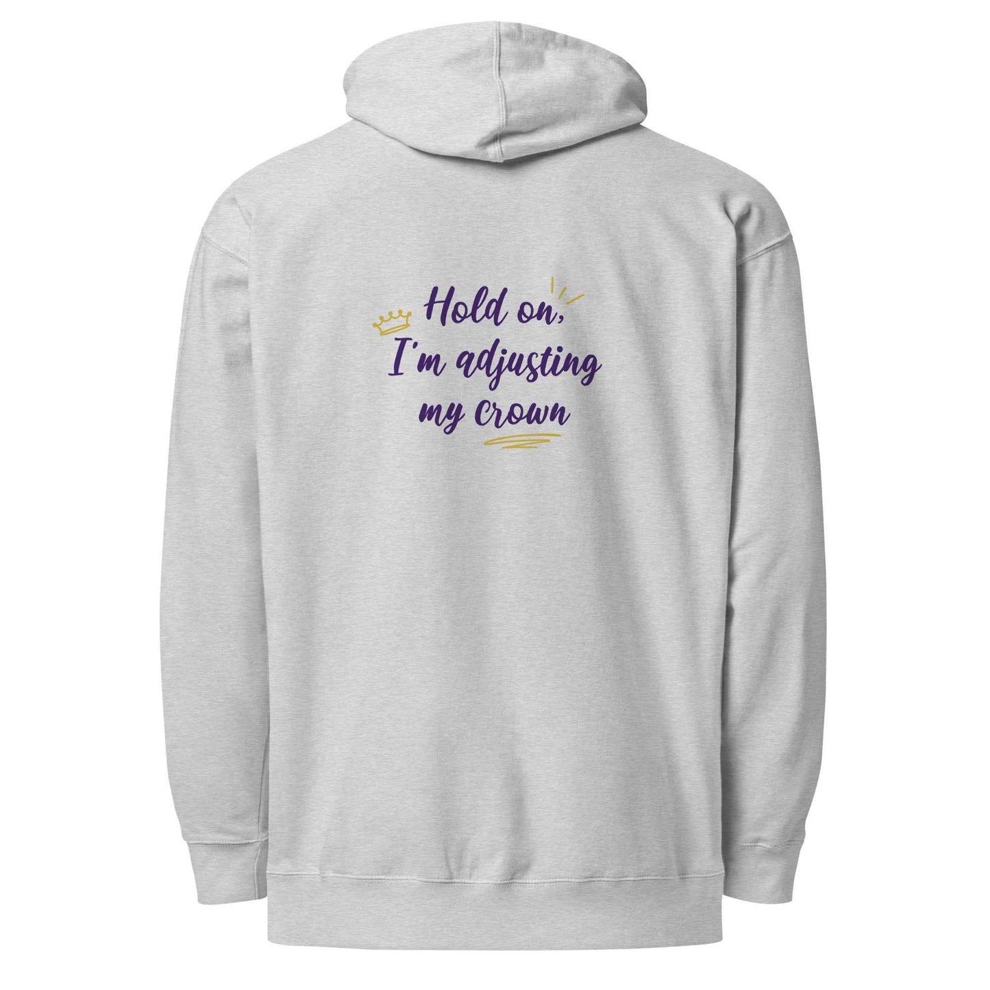 Limited Edition Crown Hoodie - Hold On, I’m Adjusting My Crown