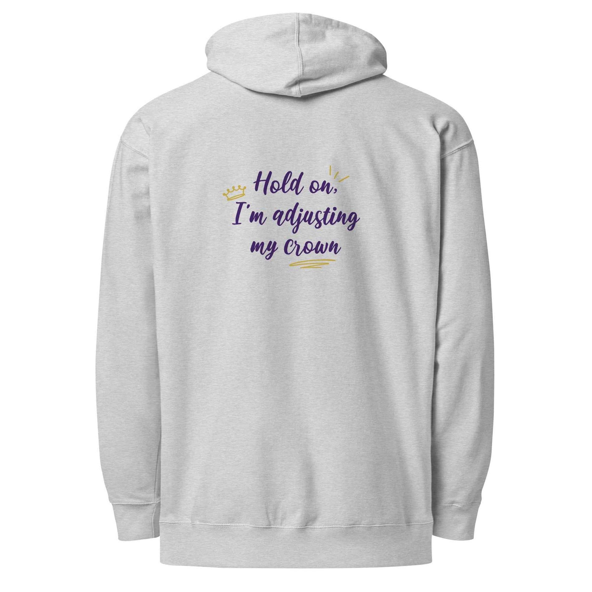Limited Edition Crown Hoodie - Hold On, I’m Adjusting My Crown