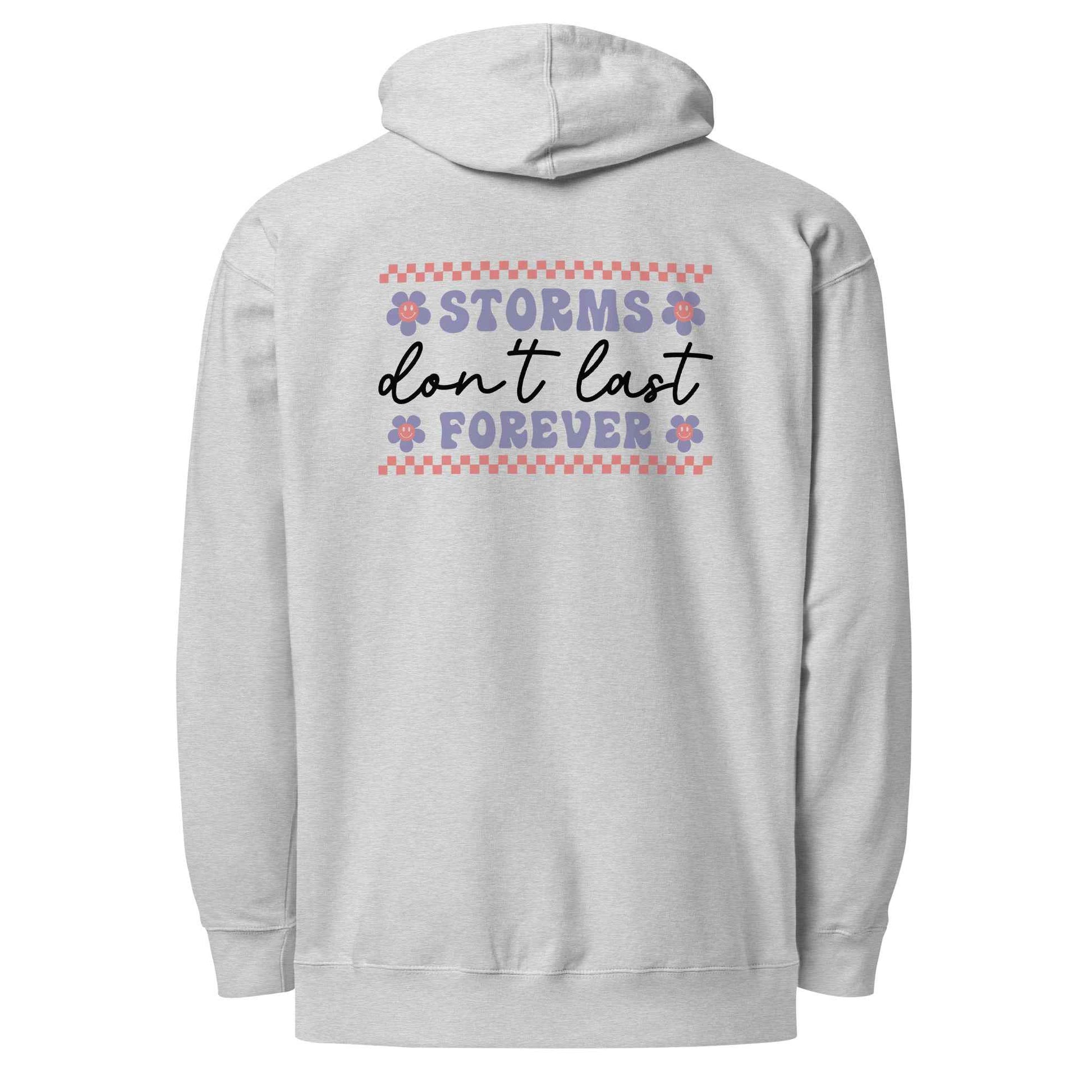 Storms Don't Last Forever Hoodie - Embrace Resilience and Comfort