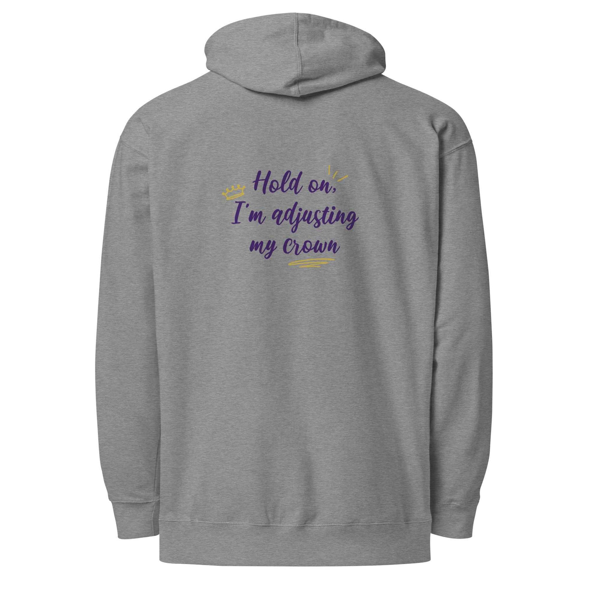 Limited Edition Crown Hoodie - Hold On, I’m Adjusting My Crown