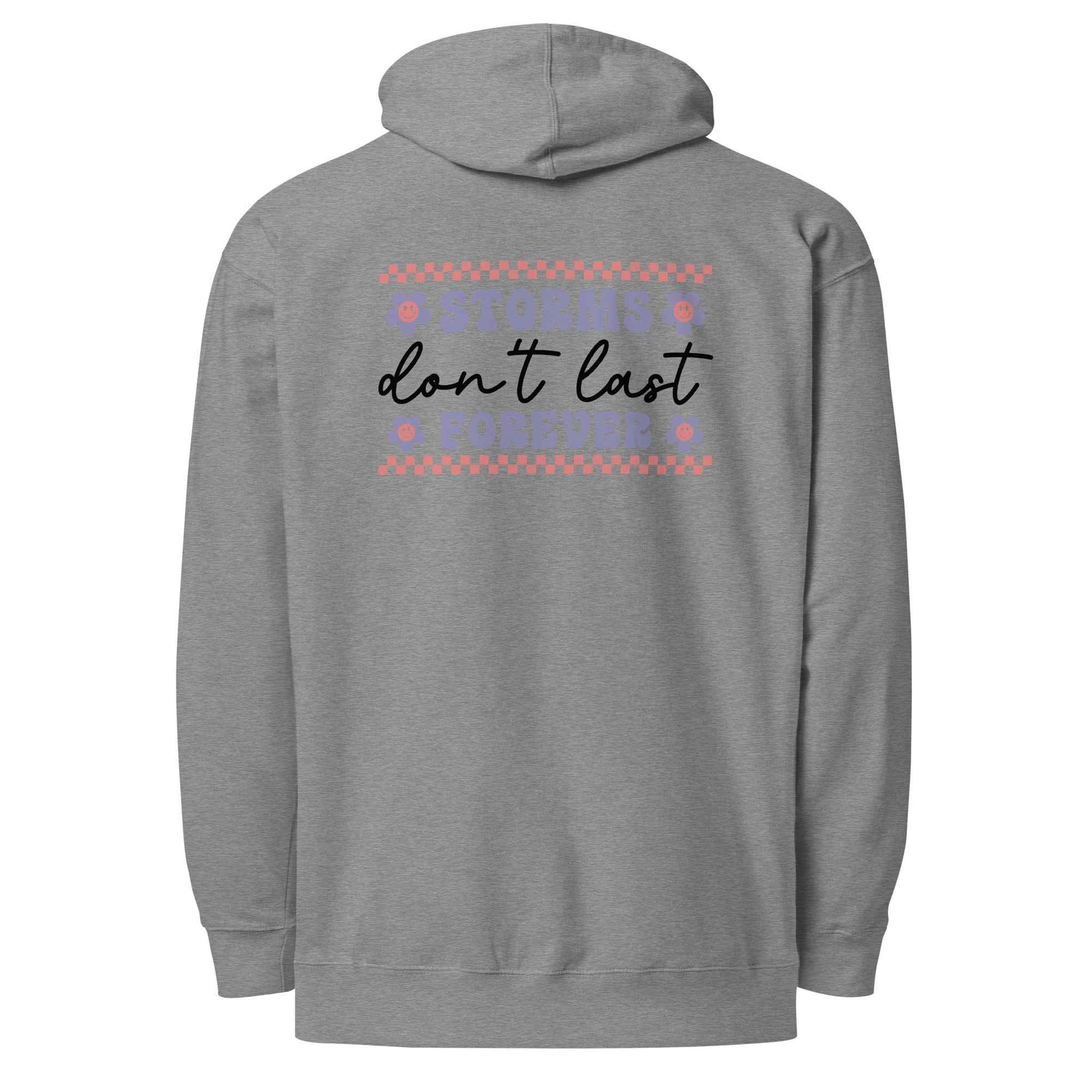 Storms Don't Last Forever Hoodie - Embrace Resilience and Comfort