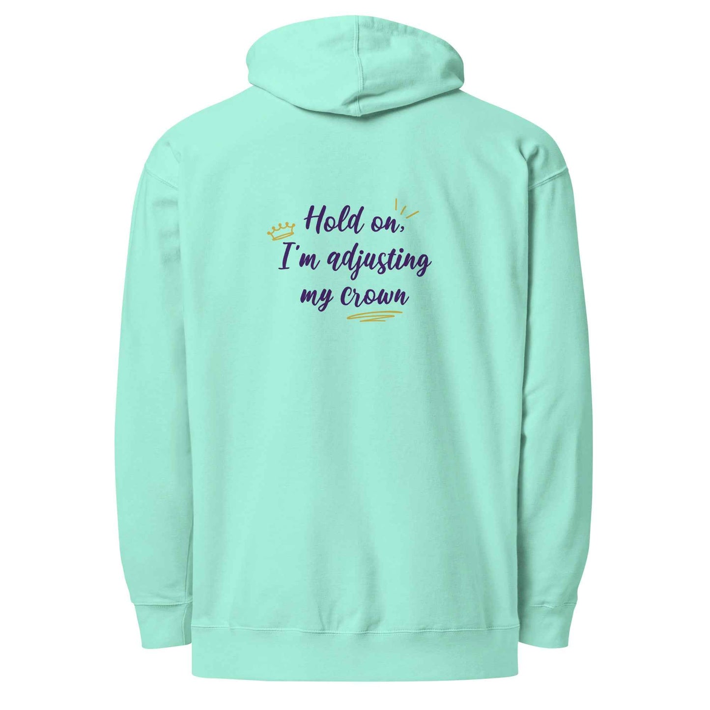 Limited Edition Crown Hoodie - Hold On, I’m Adjusting My Crown