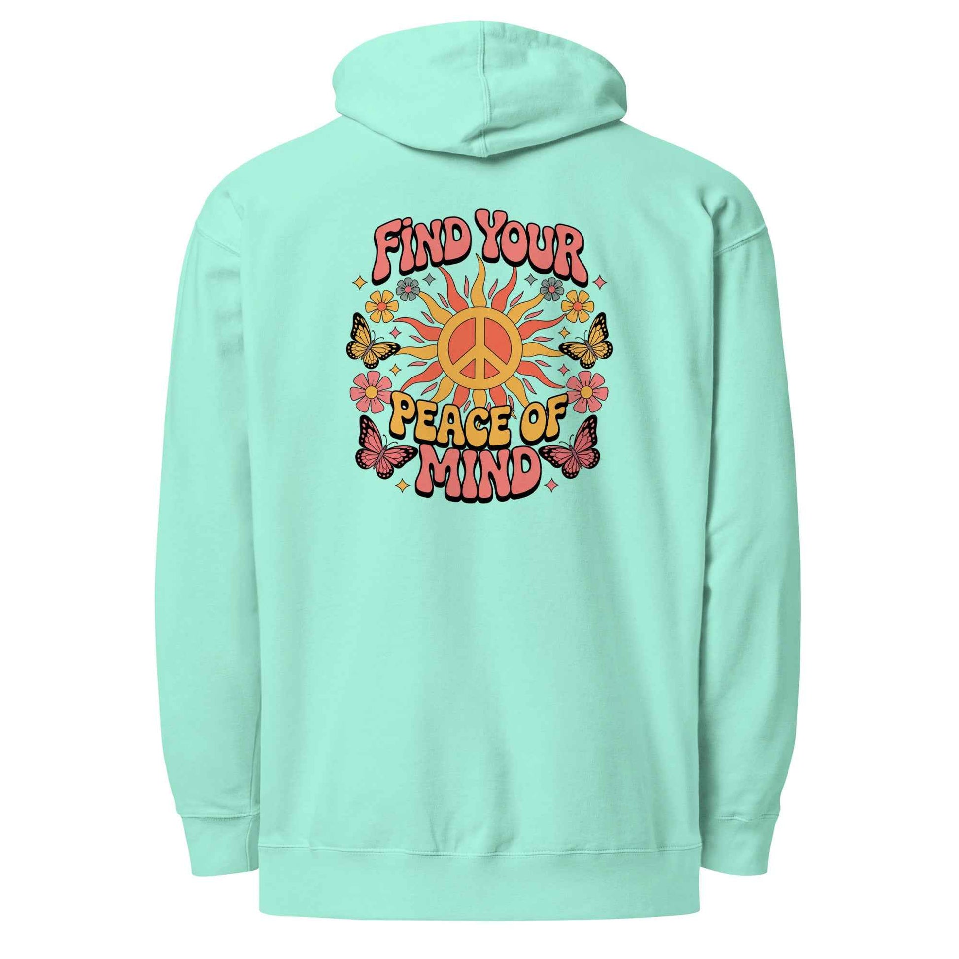 Find You’re Peace of Mind - Hoodie