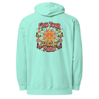 Find You’re Peace of Mind - Hoodie