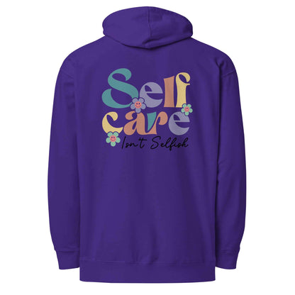 Self Care Isn’t Selfish | Self Care Hoodie for Comfort and Motivation