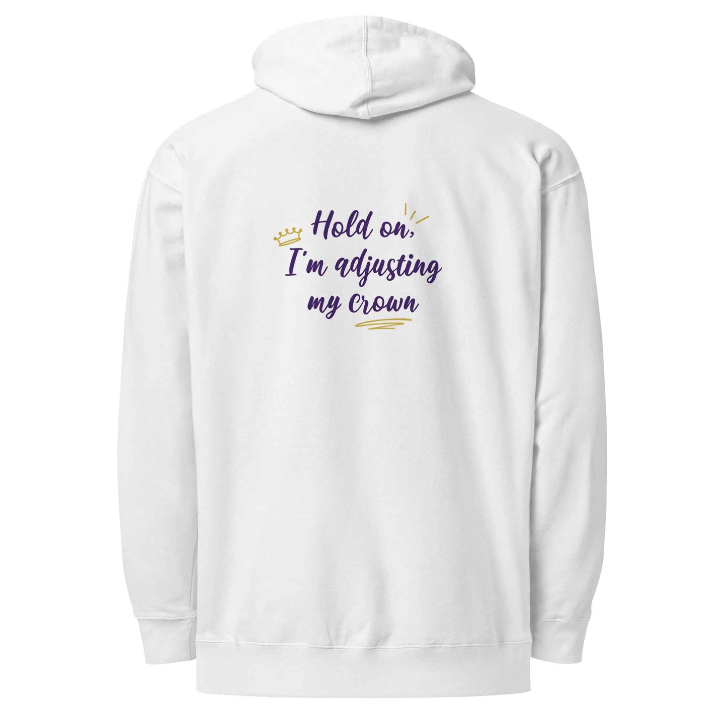 Limited Edition Crown Hoodie - Hold On, I’m Adjusting My Crown