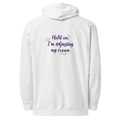 Limited Edition Crown Hoodie - Hold On, I’m Adjusting My Crown