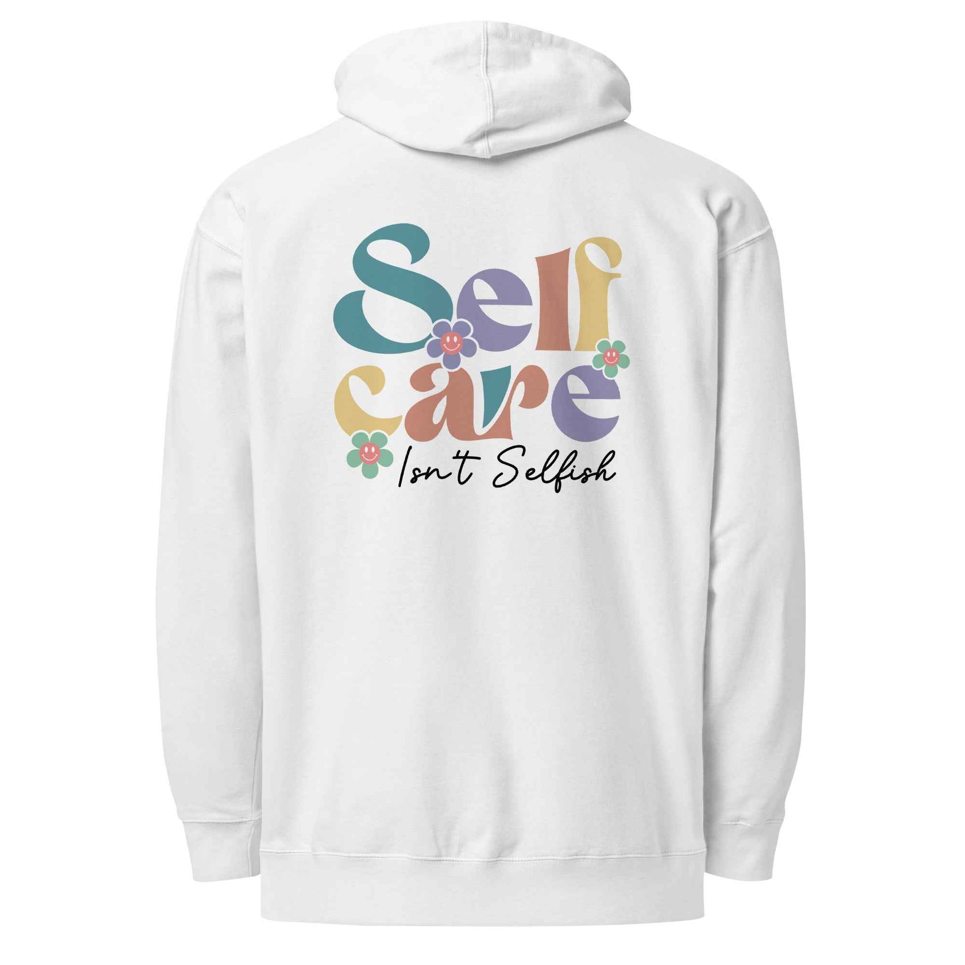 Self Care Isn’t Selfish | Self Care Hoodie for Comfort and Motivation